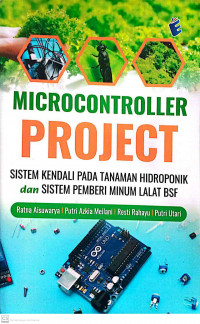 Microcontroller Project : Sistem Kendali Pada Tanaman Hidroponik dan Sistem Pemberi Minum Lalat BSF