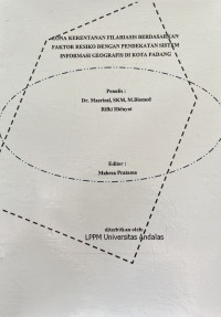 Zona Kerentanan Filariasis Berdasarkan Faktor Resiko dengan Pendekatan Sistem Informasi Geografis di Kota Padang