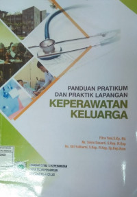 Panduan Praktikum dan Praktik Lapangan Keperawatan Keluarga