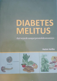 Diabetes Melitus: dari Sejarah Sampai Penatalaksananya