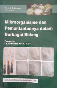 Mikroorganisme dan Pemanfaatannya dalam Berbagai Bidang