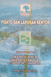 Pidato dan Laporan Rektor : Dies Natalis ke 59 Universitas Andalas