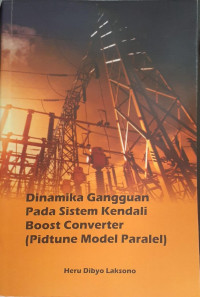 Dinamika Gangguan Pada Sisstem Kendali Boost Converter (Pidtune Model Paralel)