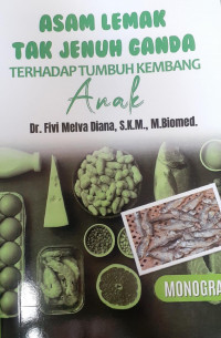 Asam Lemak Tak Jenuh Ganda: Terhadap Tumbuh Kembang Anak