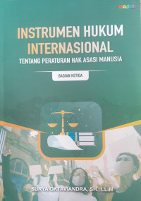 Instrumen Hukum Internasional: Bagian Ketiga