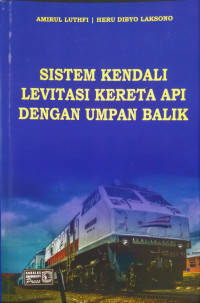 Sistem Kendali Levitasi Kereta Api dengan Umpan Balik