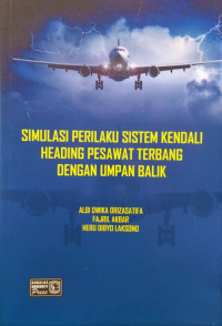 Simulasi Perilaku Sistem Kendali Heading Pesawat Terbang dengan Umpan Balik