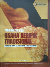 Peningkatan Nilai Usaha Keripik Tradisional: potensi dan tantangan modernisasi