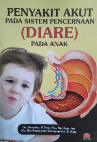 Penyakit Akut pada Sistem Pencernaan (DIARE) pada Anak