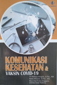 Komunikasi Kesehatan & Vaksin Covid-19