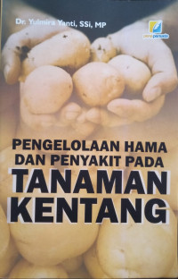 Pengelolaan Hama dan Penyakit pada Tanaman Kentang