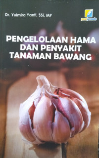 Pengelolaan Hama dan Penyakit Tanaman Bawang