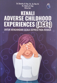 Kenali Adverse Childhood Experiences (ACEs)