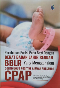 Perubahan Posisi pada Bayi dengan Berat Badan Lahir Rendah yang Menggunakan CPAP