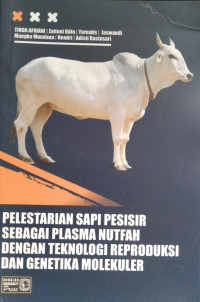 Pelestarian Sapi Pesisir Sebagai Plasma Nutfah dengan Teknologi Reproduksi dan Genetika Molekuler