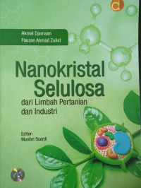 Nanokristal Selulosa dari Limbah Pertanian dan Industri