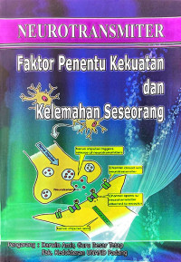 Neurotransmiter Faktor Penentu Kekuatan dan Kelemahan Seseorang