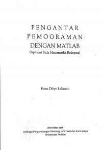 Pengantar Pemrograman dengan Matlab (Aplikasi Pada Matematika Rekayasa)