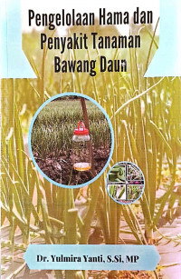 Pengelolaan Hama dan Penyakit Tanaman Bawang Daun