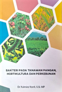 Bakteri pada Tanaman Pangan, Hurtikultura dan Perkebunan