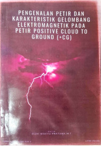 Pengenalan Petir dan Karakteristik Gelombang Elektromagnetik pada Petir Positive Cloud to Ground (+CG)