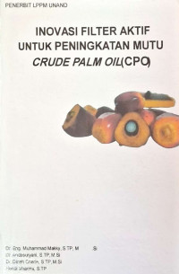 Inovasi Filter Aktif untuk Peningkatan Crude Palm Oil (CPO)