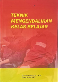 Teknik Mengendalikan Kelas Belajar