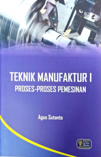 Teknik Manufaktur I Proses Proses Pemesinan