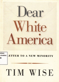 Dear White America : Letter to a New America