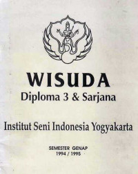 Wisuda Diploma 3 & Sarjana Institut Seni Indonesia Yogyakarta SEmester GEnap 1994/ 1995