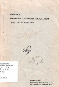 Worshop Perundang- Undangan Tenaga Atom Cipari, 19-20 Maret 1973