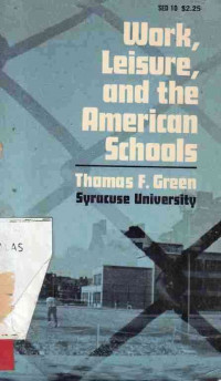 Work, Leisure, and the American Schools