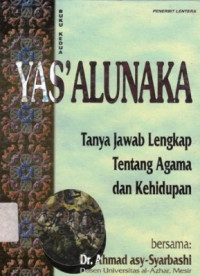 Yas'Alunaka : Tanya Jawab Lengkap Tentang Agama Dan Kehidupan Jilid 2