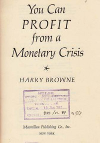 You Can Profit From a Monetary Crisis