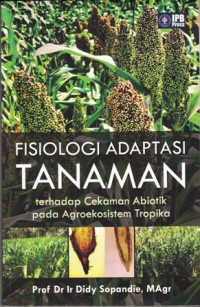 Fisiologi Adaptasi Tanaman Terhadap Cekaman Abiotik Pada Agroekosistem Tropika