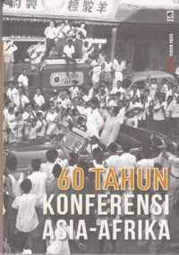 Seri Buku Tempo:60 tahun Konferensi Asia- Afrika