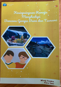 Kesiapsiagaan Remaja Menghadapi Bencana Gempa Bumi dan Tsunami