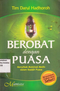 Berobat Dengan Berpuasa : Menyibak Mukjizat Medis Dalam Ibadah Puasa