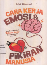 Cara Kerja Emosi Dan Pikiran Manusia