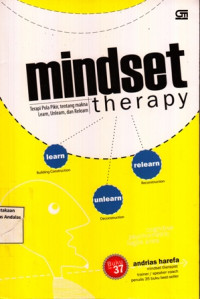 Mindset Therapy : Terapi pola pikir tentang makna learn unlearn dan ralearn