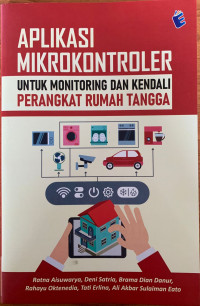 Aplikasi Mikrokontroler Untuk Monitoring Dan Kendali Perangkat Rumah Tangga