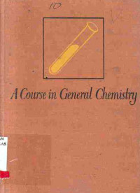 A Course in General Chemistry