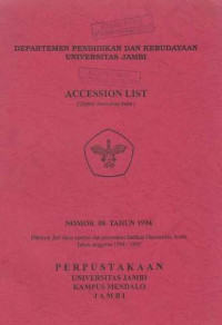 Departemen Pendidikan dan Kebudayaan Universitas Jambi Accession List (Daftar Tambahan Buku) Nomor 08 Tahun 1994