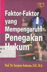 Faktor-Faktor Yang Mempengaruhi Penegakan Hukum