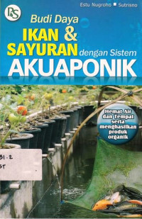 Budi Daya Ikan dan Sayuran dengan Sistem Akuaponik