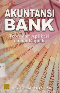 Akuntansi Bank : Teori dan Aplikasi dalam Rupiah