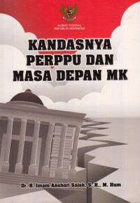 Kandasnya Perppu Dan Masa Depan MK