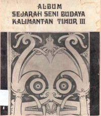 Album Sejarah Seni Budaya Kalimantan Timur III