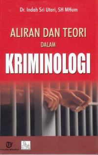 Aliran Dan Teori Dalam Kriminologi