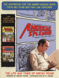 American Splendor : The Life and Times of Harvey Pekar